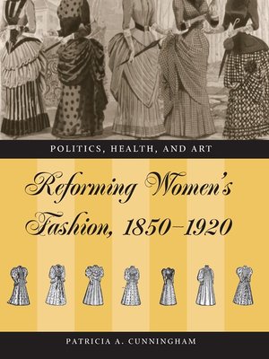 cover image of Reforming Women's Fashion, 1850-1920